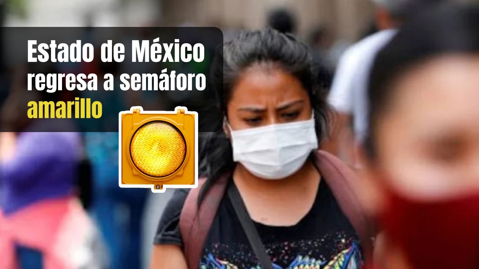Estado de México regresa a Semáforo Amarillo