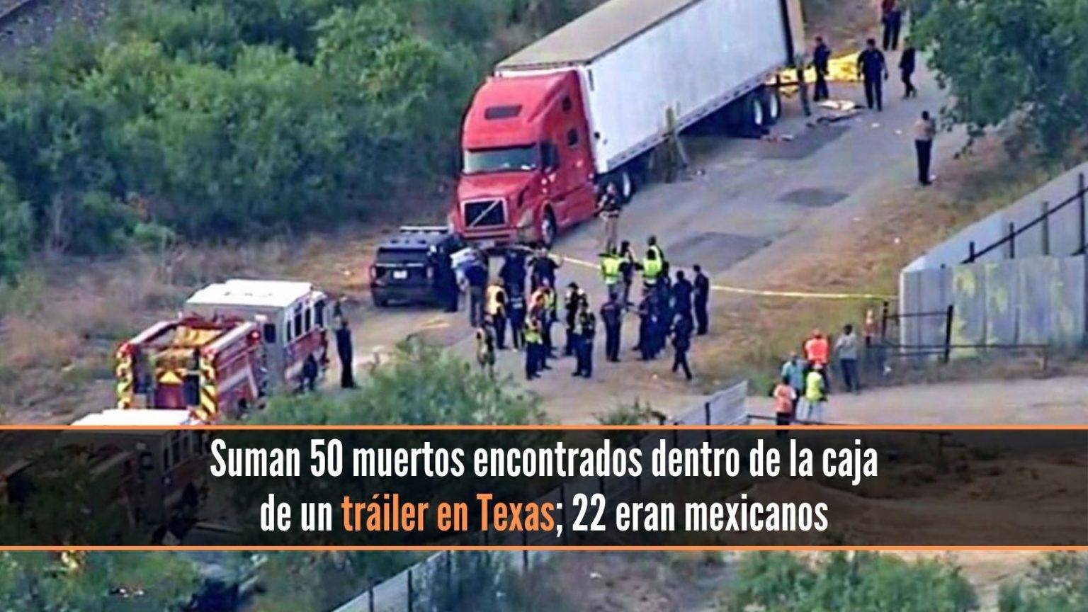 Suman 50 Muertos Encontrados Dentro De Un Tráiler En San Antonio Texas 7088