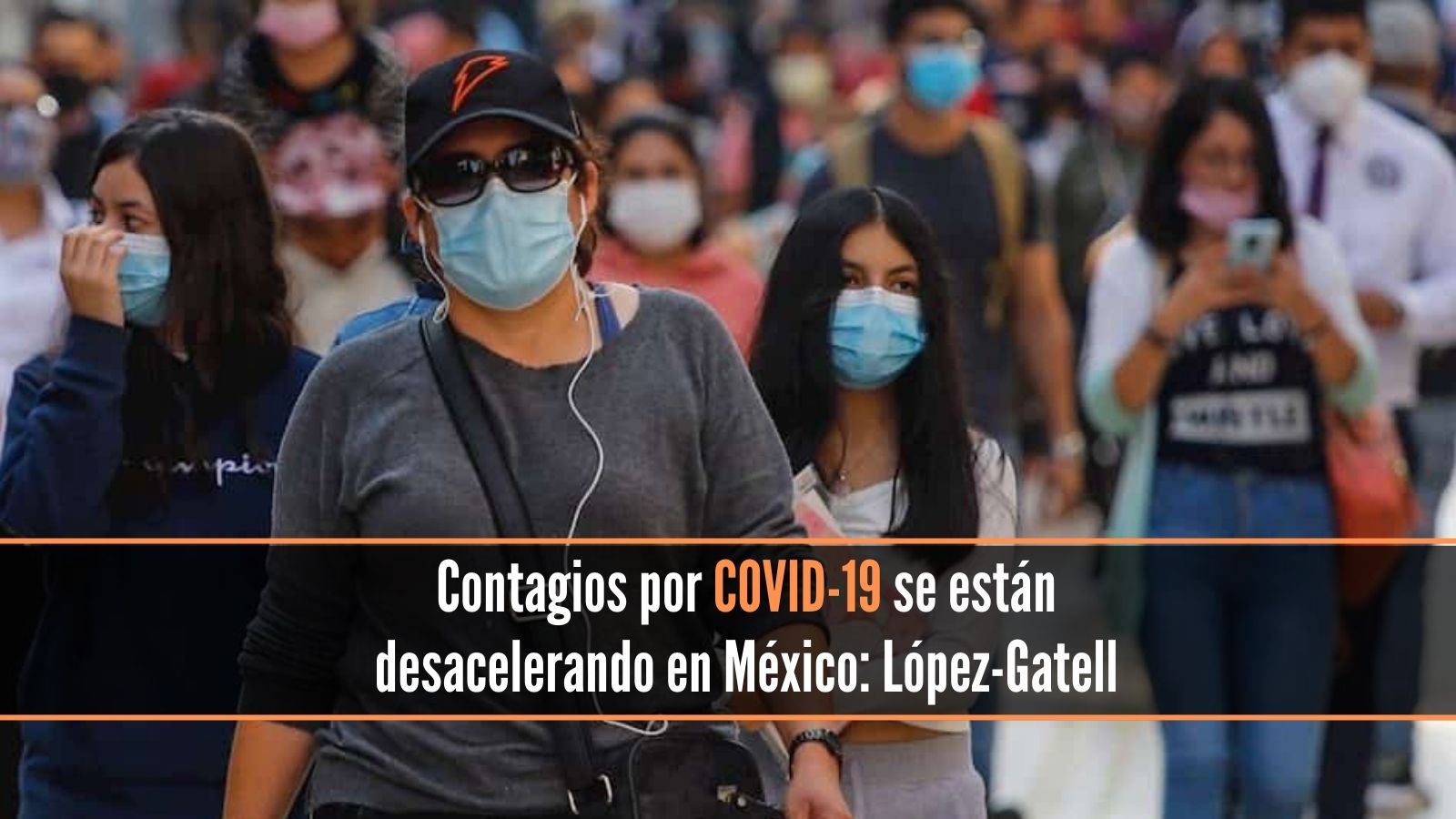 Contagios por COVID-19 en México se están desacelerando