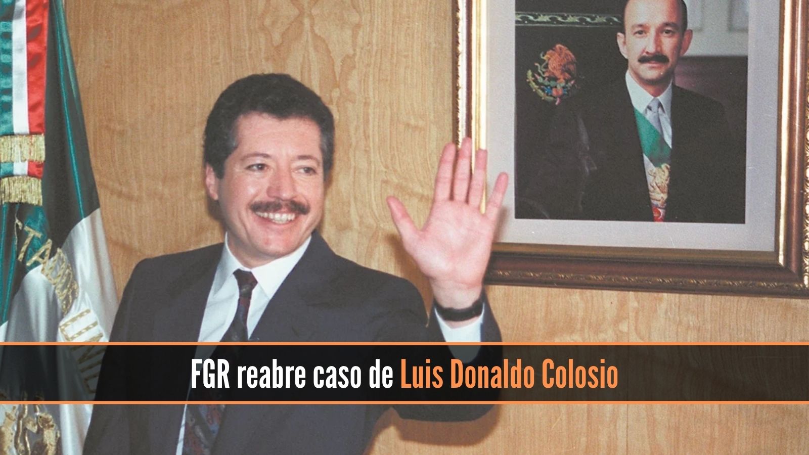 FGR reabre caso de Luis Donaldo Colosio