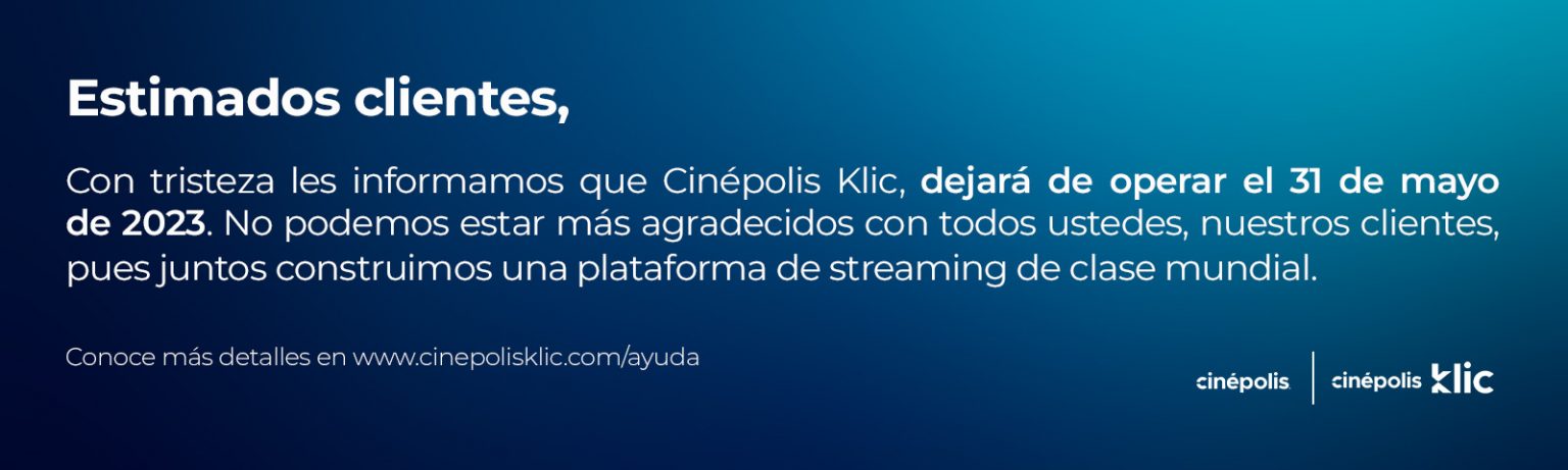 Cinépolis Klic La Plataforma De Streaming Dejará De Trasmitir Hoy