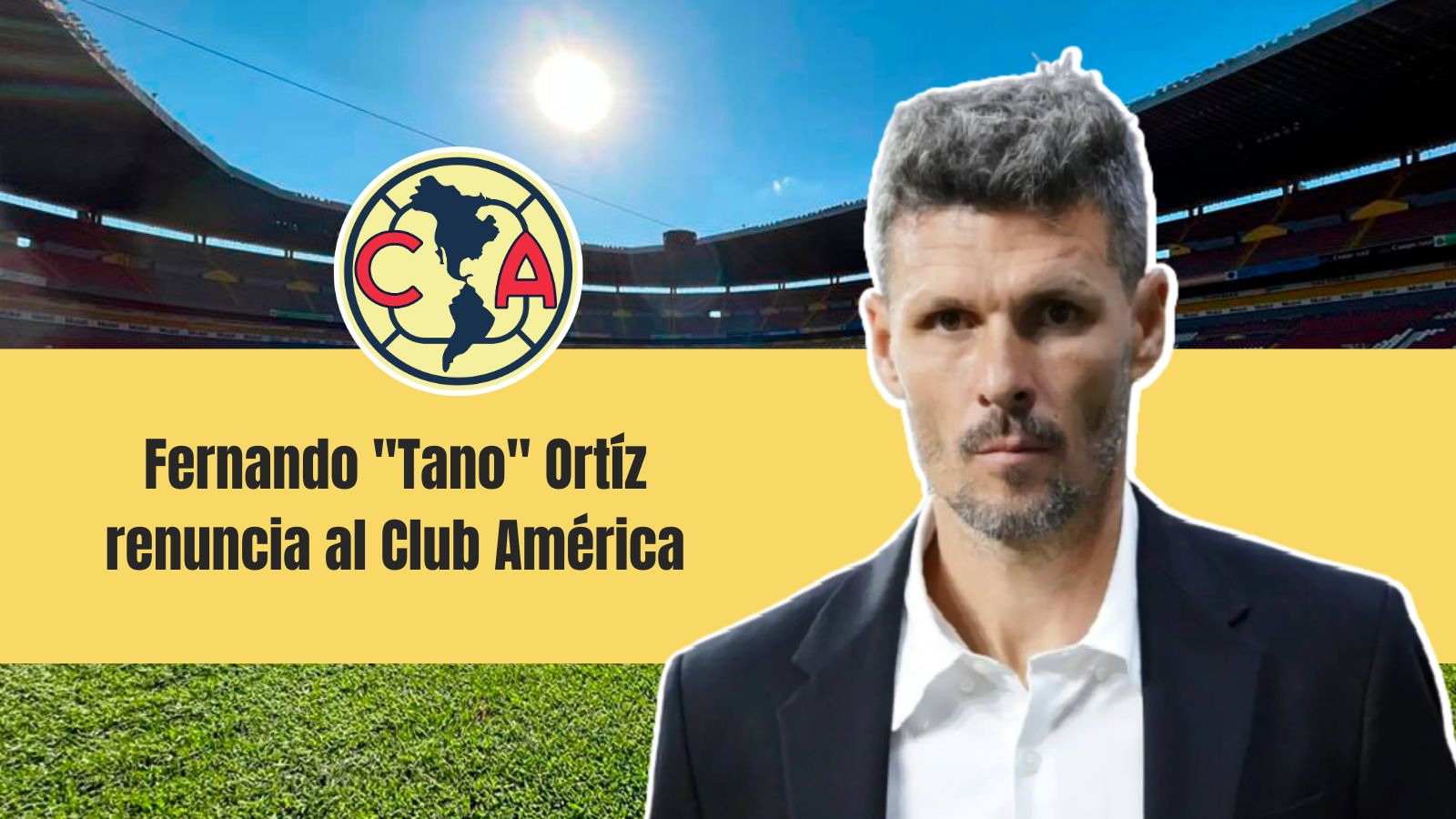 Fernando «Tano» Ortíz renuncia como DT del Club América