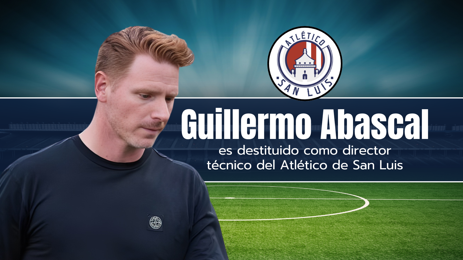 Guillermo Abascal queda fuera del Atlético de San Luis