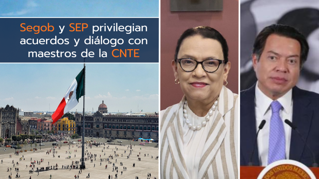 Segob y SEP privilegian acuerdos y diálogo con maestros de la CNTE ...
