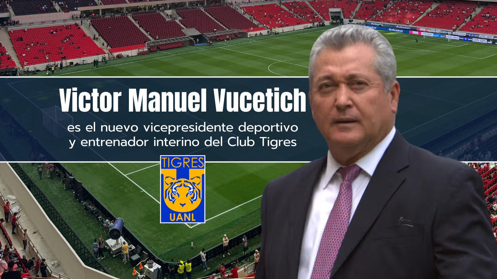 Vucetich es el nuevo vicepresidente deportivo y entrenador interino de Tigres